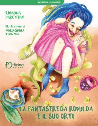 Immagine copertina libro La fantastrega Romilda e il suo orto