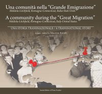 Immagine copertina libro Una comunità nella «Grande Emigrazione». Meldola-Lichfield, Romagna-Connecticut, Italia-Stati Uniti. Ediz. italiana e inglese