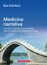 Immagine copertina libro Medicina narrativa. Colmare il divario tra cure basate sulle evidenze e humanitas scientifica