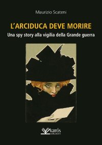 Immagine copertina libro L'arciduca deve morire