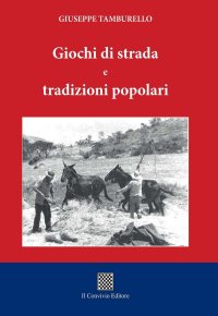 Immagine copertina libro Giochi di strada e tradizioni popolari