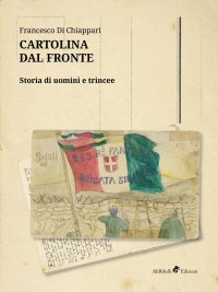 Immagine copertina libro Cartolina dal fronte. Storia di uomini e trincee