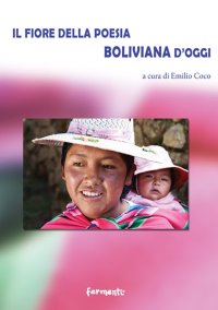 Immagine copertina libro Il fiore della poesia boliviana d'oggi