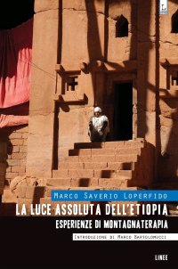 Immagine copertina libro La luce assoluta dell'Etiopia. Esperienze di montagnaterapia