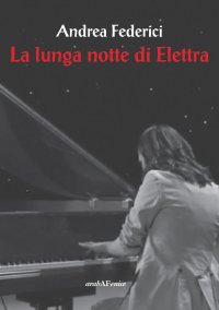 Immagine copertina libro La lunga notte di Elettra