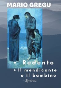 Immagine copertina libro Redento-Il mendicante e il bambino