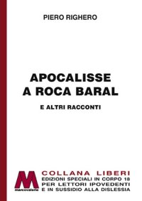 Immagine copertina libro Apocalisse a Roca Baral e altri racconti. Ediz. per ipovedenti