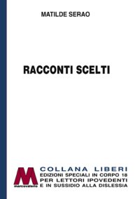 Immagine copertina libro Racconti scelti. Ediz. per ipovedenti