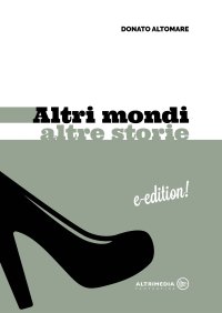 Immagine copertina libro Altri mondi altre storie