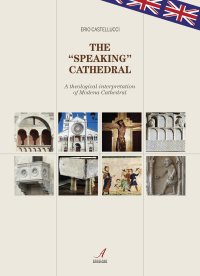 Immagine copertina libro The «speaking» cathedral. A theological interpretation of Modena Cathedral