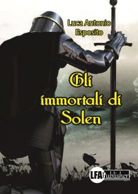 Immagine copertina libro Gli immortali di Solen