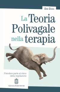 Immagine copertina libro La teoria polivagale nella terapia. Prendere parte al ritmo della regolazione