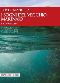 Immagine copertina libro I sogni del vecchio marinaio e altri racconti