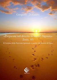 Immagine copertina libro «Preparate nel deserto la via del Signore». Il carisma della paternità spirituale a partire dal deserto di Gaza