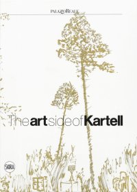 Immagine copertina libro The art side of Kartell. Ediz. italiana e inglese