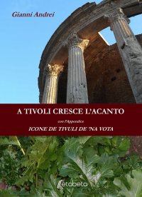 Immagine copertina libro A Tivoli cresce l'acanto. Icone de Tivuli de ’na vota
