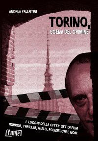 Immagine copertina libro Torino. Scena del crimine
