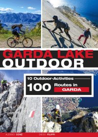 Immagine copertina libro Garda Lake outdoor. 10 outdoor activities. 100 routes in Garda