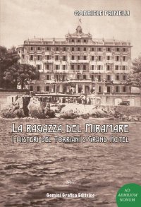 Immagine copertina libro La ragazza del Miramare. I misteri del Torriani’s Grand Hotel