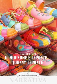 Immagine copertina libro Il mio nome è Leponte... Johnny Leponte