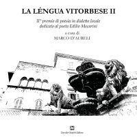 Immagine copertina libro La léngua vitorbese. 2° premio di poesia in dialetto locale dedicato al poeta Edilio Mecarini