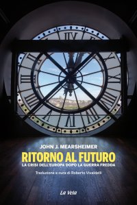 Immagine copertina libro Ritorno al futuro. La crisi dell’Europa dopo la Guerra fredda