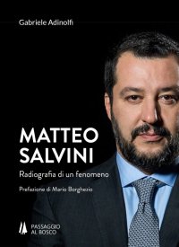 Immagine copertina libro Matteo Salvini. Radiografia di un fenomeno