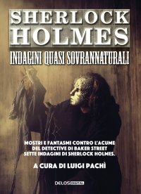 Immagine copertina libro Sherlock Holmes: indagini quasi sovrannaturali