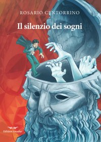 Immagine copertina libro Il silenzio dei sogni
