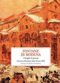 Immagine copertina libro Fontane di Modena. I luoghi, la poesia. Giornata mondiale della poesia 2019