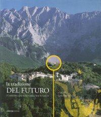 Immagine copertina libro La tradizione del futuro. I centodieci anni della Scuola d’Arte di Castelli. Ediz. illustrata