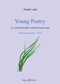 Immagine copertina libro Young poetry. La creatività degli studenti mantovani. Ediz. integrale. Con Libro in brossura