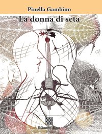 Immagine copertina libro La donna di seta