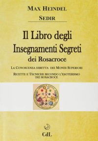 Immagine copertina libro Il libro degli insegnamenti segreti dei Rosacroce