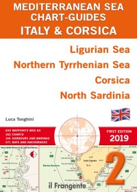Immagine copertina libro Italy & Corsica Ligurian Sea, Northern Tyrrhenian Sea, Corsica, North Sardinia. Mediterranean sea chart-guide. Ediz. illustrata. Vol. 2