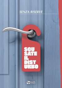 Immagine copertina libro Scusate il disturbo