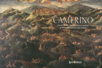 Immagine copertina libro Camerino. Da meta del viaggio nello spazio a mito dell'anima nel tempo