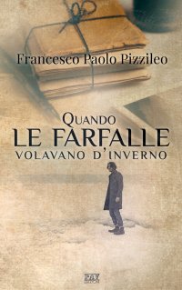 Immagine copertina libro Quando le farfalle volavano d'inverno
