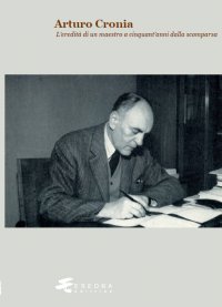 Immagine copertina libro Arturo Cronia. L'eredità di un maestro a cinquant'anni dalla scomparsa