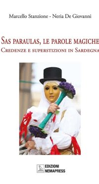 Immagine copertina libro Sas paraulas, le parole magiche. Credenze e superstizioni in Sardegna