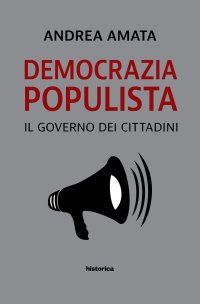 Immagine copertina libro Democrazia populista. Il governo dei cittadini
