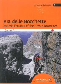 Immagine copertina libro La via delle Bocchette e le ferrate del Brenta. Ediz. inglese
