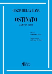 Immagine copertina libro Ostinato. Suite in versi