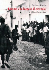 Immagine copertina libro L'uomo che leggeva il giornale. Malaga, Buenos Aires