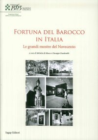 Immagine copertina libro La fortuna del Barocco in Italia. Le grandi mostre del Novecento