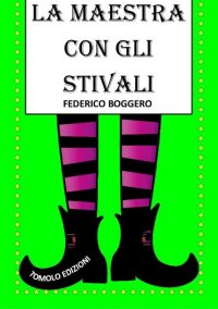 Immagine copertina libro La maestra con gli stivali