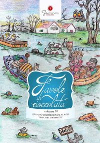 Immagine copertina libro Favole di Cioccolata vol. 10 - I.C. Alatri 2 - Alatri - Frosinone