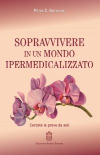 Immagine copertina libro Sopravvivere in un mondo ipermedicalizzato. Cercate le prove da soli