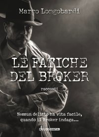 Immagine copertina libro Le fatiche del broker