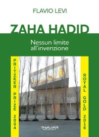 Immagine copertina libro Zaha Hadid. Nessun limite all'invenzione